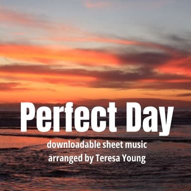 Perfect Day (arr. Teresa Young)