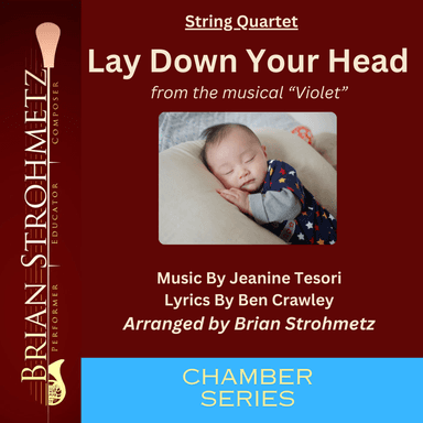 Lay Down Your Head (arr. Brian Strohmetz)