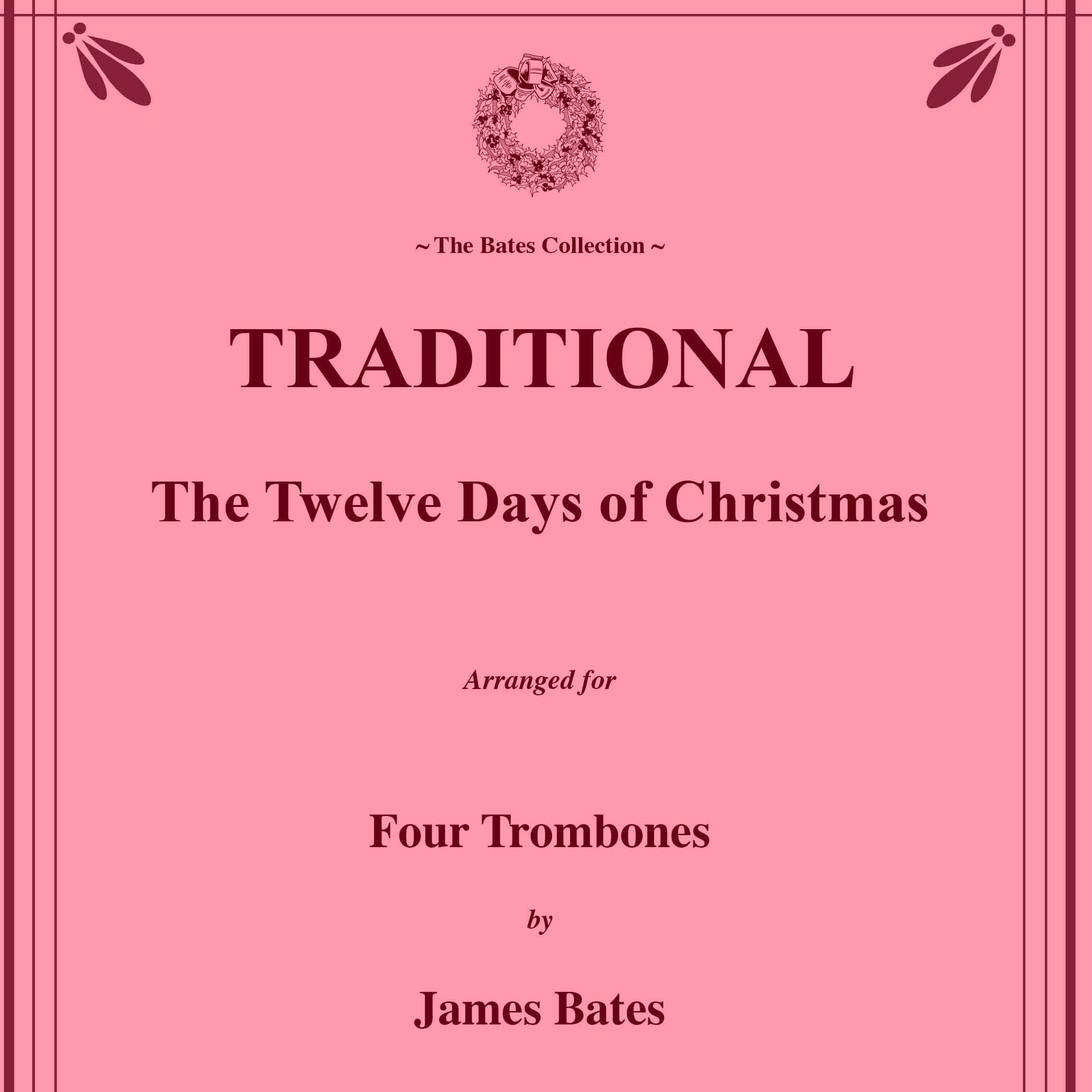 The Twelve Days of Christmas for Trombone Quartet (arr. James Bates)