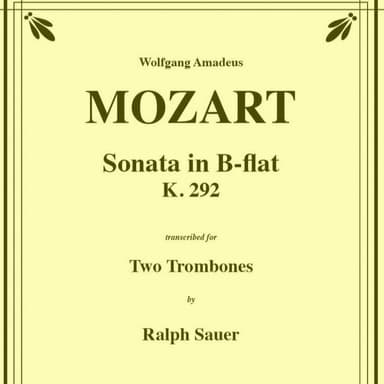 Sonata in B-flat K. 292 for Trombone Duet (arr. Sauer, Ralph)