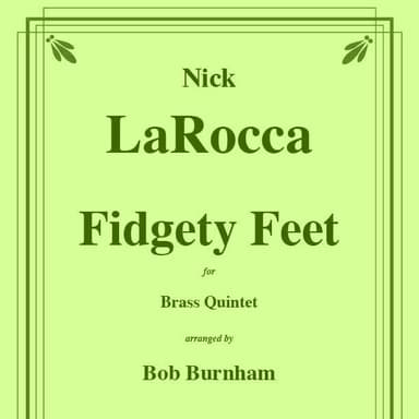 Fidgety Feet Dixieland for Brass Quintet (arr. Bob Burnham)