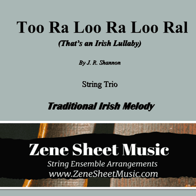 Too Ra Loo Ra Loo Ral (That's an Irish Lullaby) - String Trio (arr. Eve C. Mailly - Zene Strings)