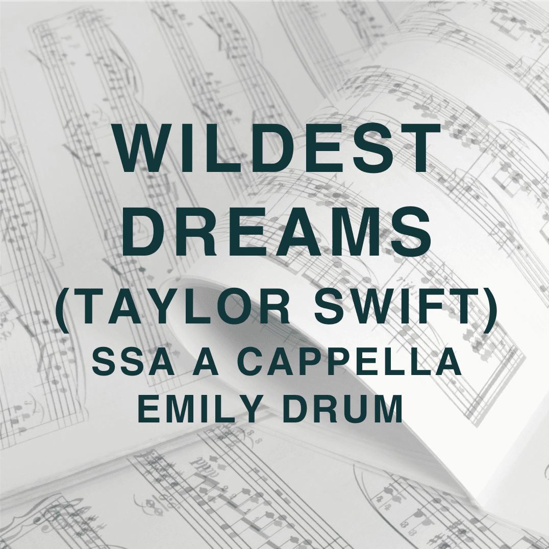 Wildest Dreams (arr. Emily Drum)