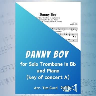 Danny Boy for Solo Trombone/Euphonium in Bb (treble clef) and Piano. Version in B Minor (Concert A) (arr. Tim Curd)