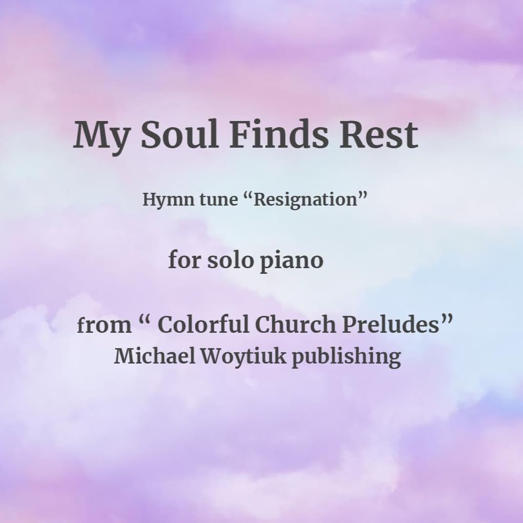 Psalm 62, My Soul Finds Rest (arr. Michael Woytiuk)