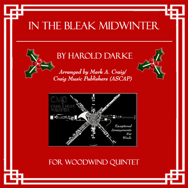 In the Bleak Midwinter (arr. Mark A. Craig/Craig Music Publishers (ASCAP))