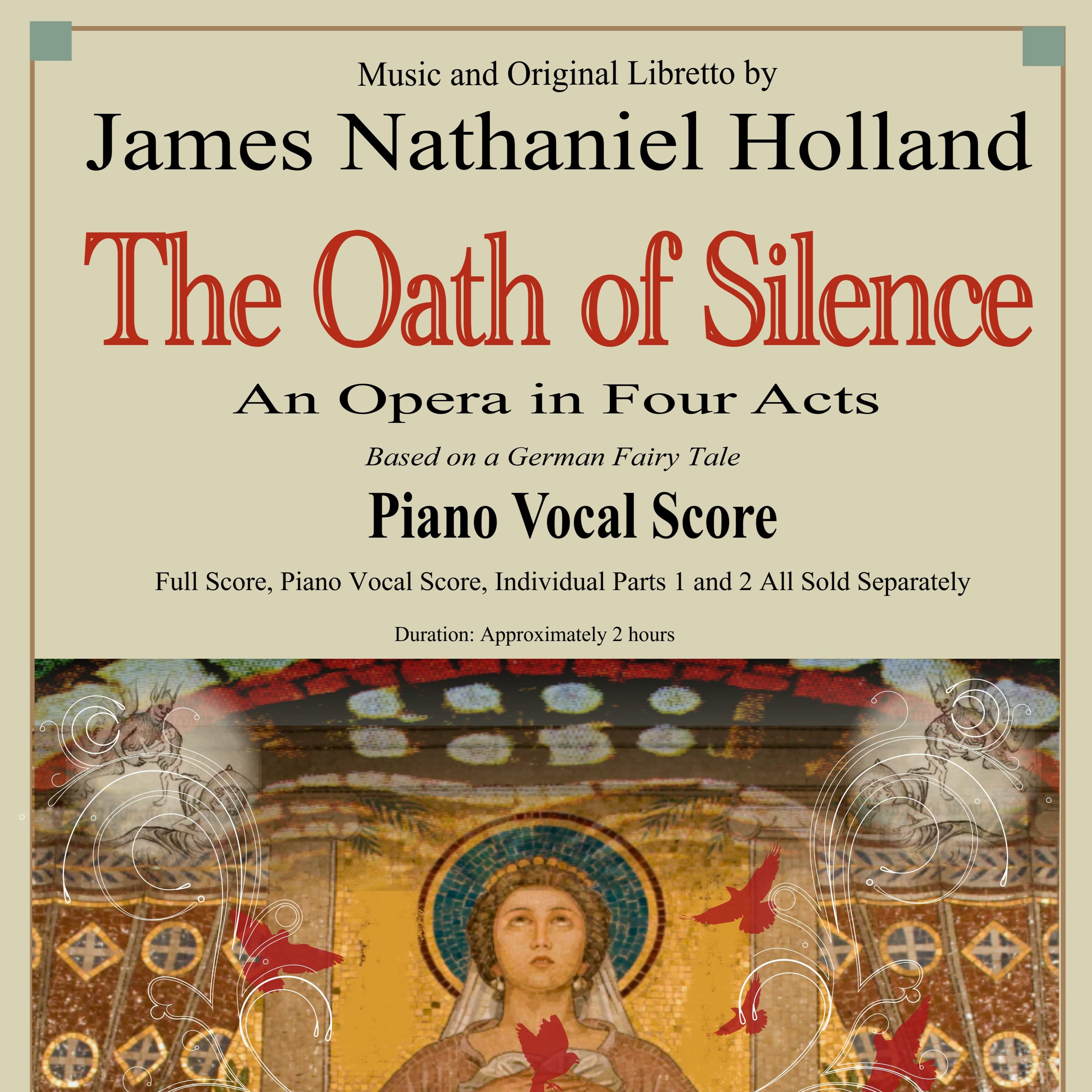 The Oath of Silence, An Opera in Four Acts, Piano Vocal Score