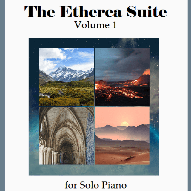 The Etherea Suite, Volume 1 for Solo Piano (Complete)