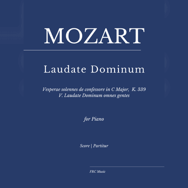 Mozart: Laudate Dominum -  K. 339 - As played by Víkingur Ólafsson for Piano Solo (arr. Flavio Regis Cunha)