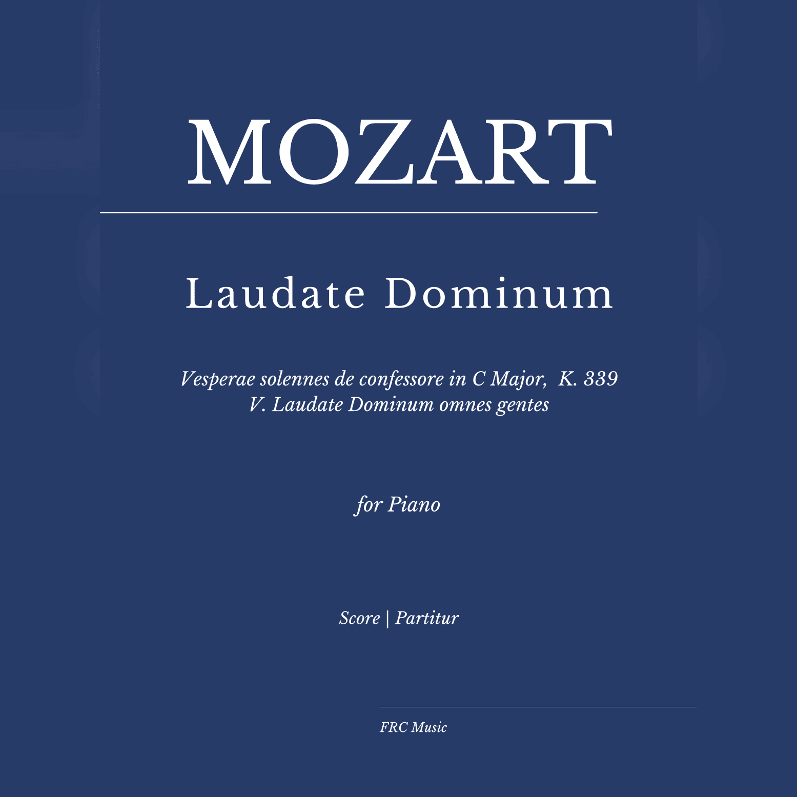 Mozart: Laudate Dominum -  K. 339 - As played by Víkingur Ólafsson for Piano Solo (arr. Flavio Regis Cunha)