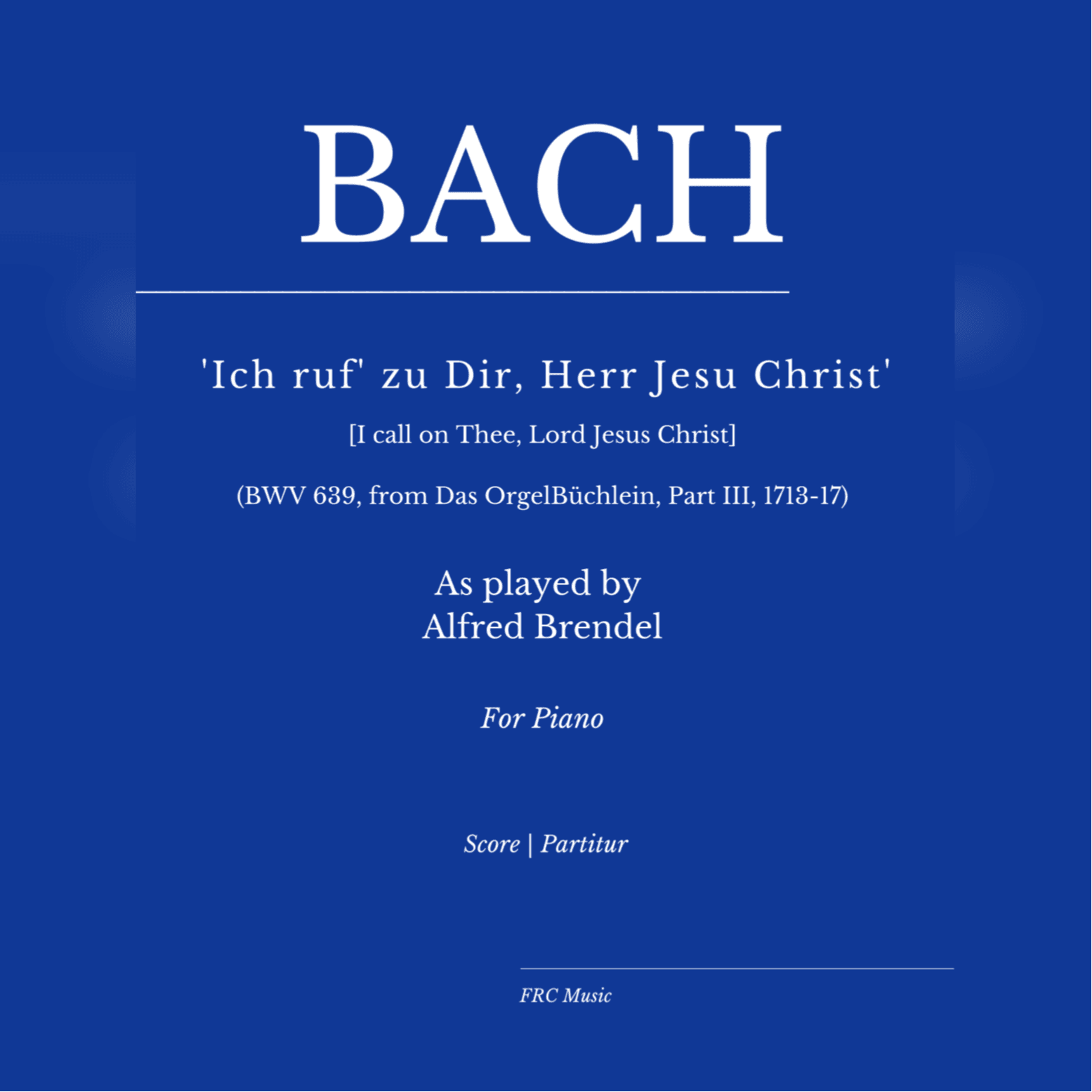 Bach: Ich ruf zu dir, Herr Jesu Christ, BWV 639 as played by Alfred Brendel (Im Westen Nichts Neues) (arr. Flavio Regis Cunha)