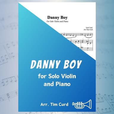 Danny Boy for Solo Violin and Piano (arr. Tim Curd)