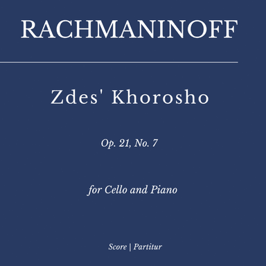 Rachmaninoff: Zdes' Khorosho, Op. 21, No. 7 (as played by Yo Yo Ma and Kathryn Stott) (arr. Flavio Regis Cunha)
