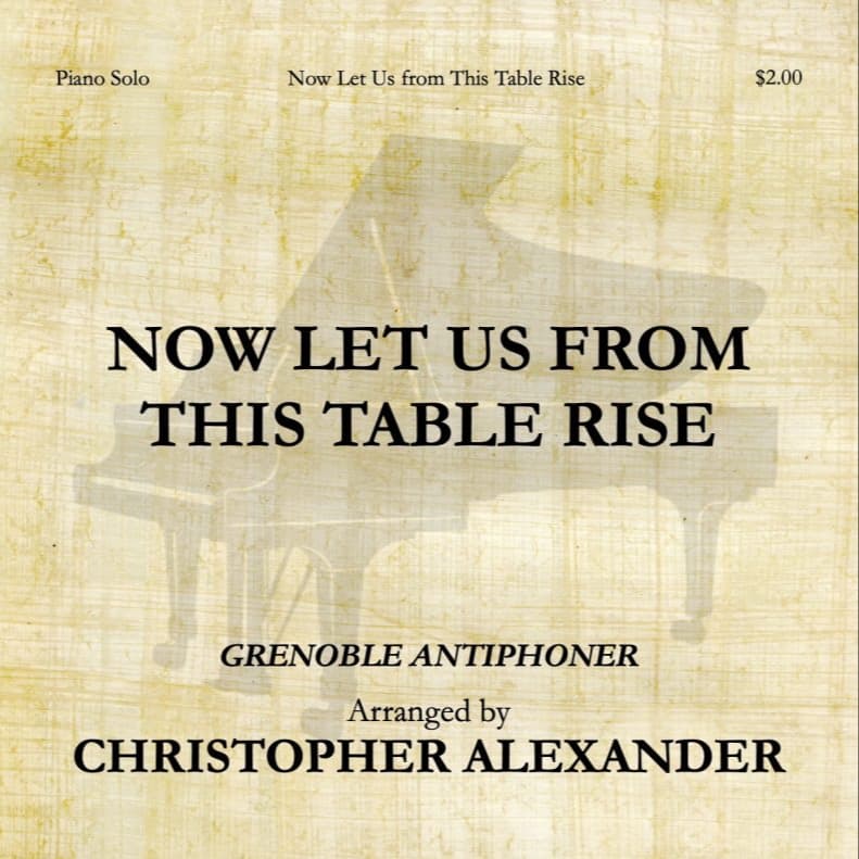 Now Let Us from This Table Rise (arr. Christopher Alexander)