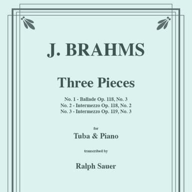 Three Pieces for Tuba or Bass Trombone & Piano (arr. Sauer, Ralph)