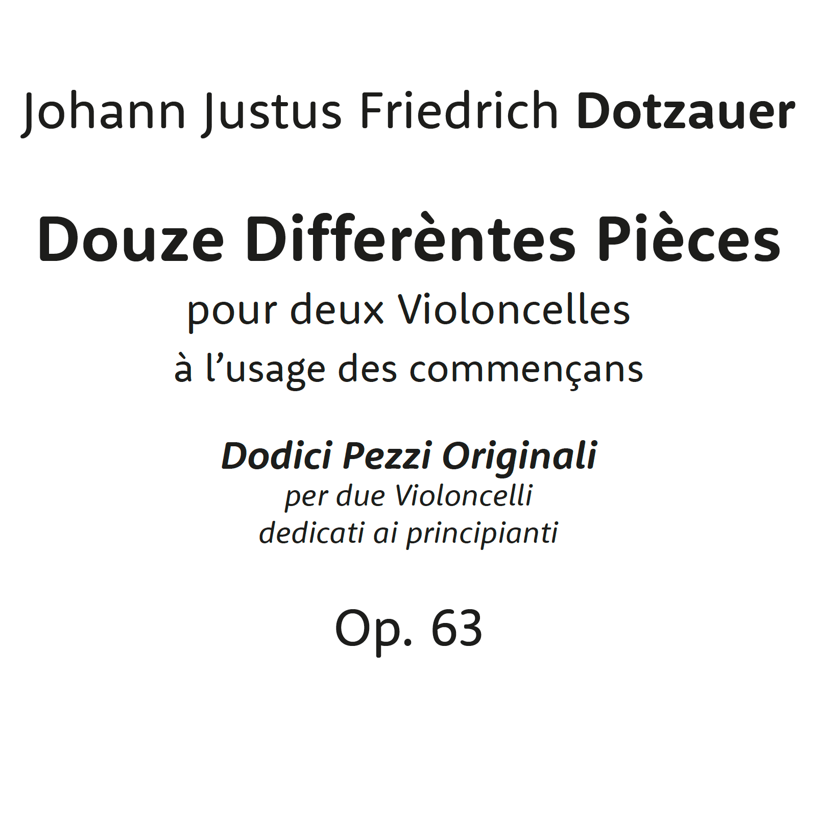 Twelve Original Pieces for two cellos, Op. 63 (arr. Michele Galvagno)