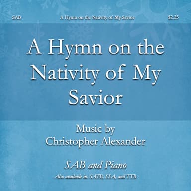 A Hymn on the Nativity of My Savior (SAB)