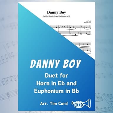 Danny Boy. Duet for Horn in Eb and Euphonium in Bb (arr. Tim Curd)