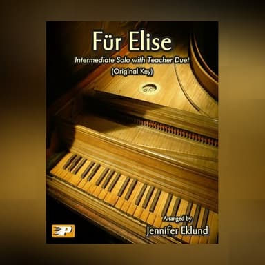 Fur Elise (Early Intermediate Piano with Duet) (arr. Jennifer Eklund)