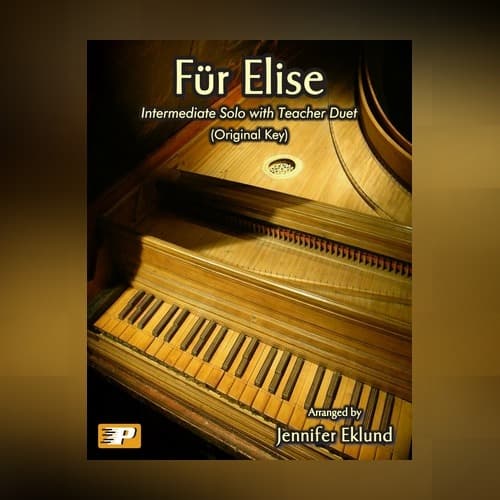 Fur Elise (Early Intermediate Piano with Duet) (arr. Jennifer Eklund)