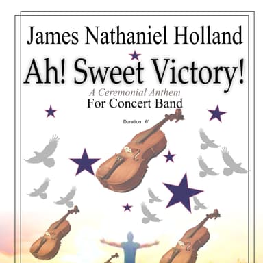 Ah! Sweet Victory!  Celebration Coronation Anthem for Concert Band