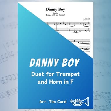 Danny Boy. Duet for Trumpet and French Horn (arr. Tim Curd.)