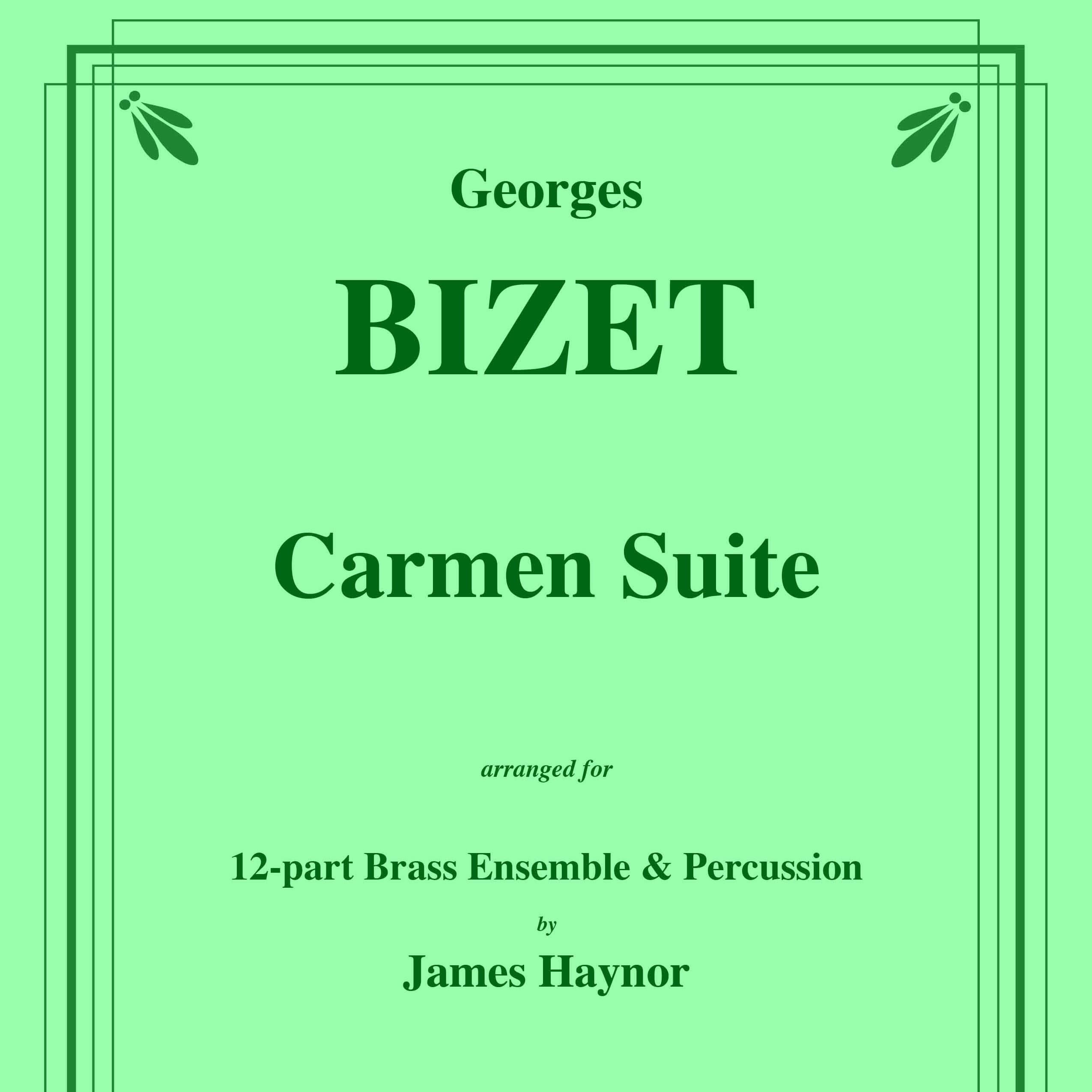 Carmen Suite for 12-part Brass Ensemble and Percussion (arr. James Haynor)