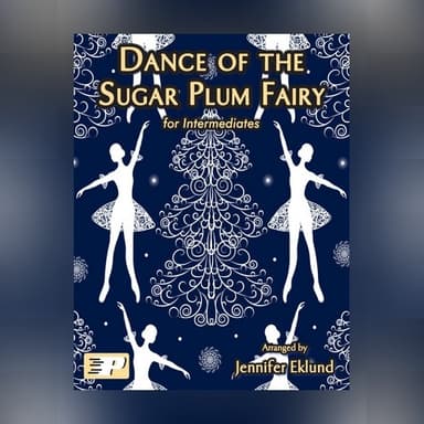 Dance of the Sugar Plum Fairy (Intermediate Piano) (arr. Jennifer Eklund)