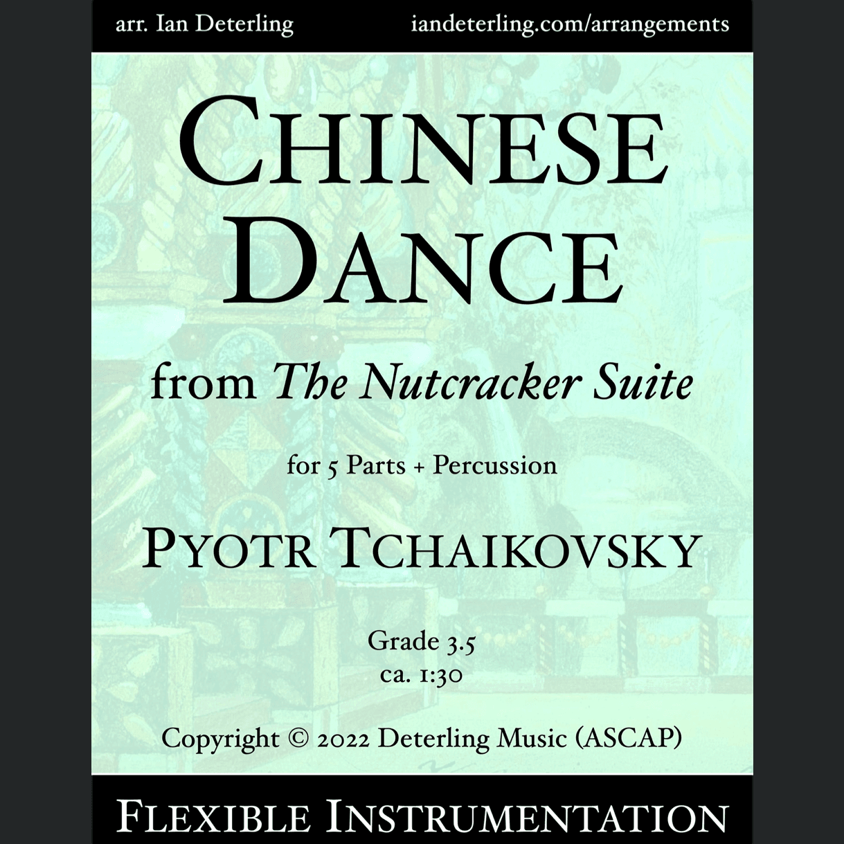 Chinese Dance from "The Nutcracker Suite" (flexible instrumentation) (arr. Ian Deterling)
