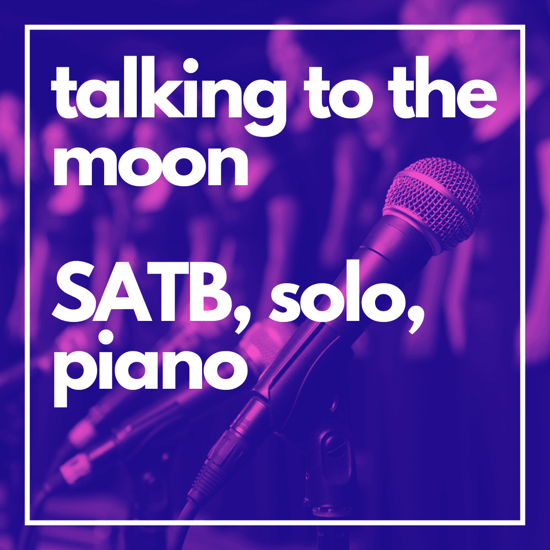 Talking To The Moon (arr. Joe Hollings)