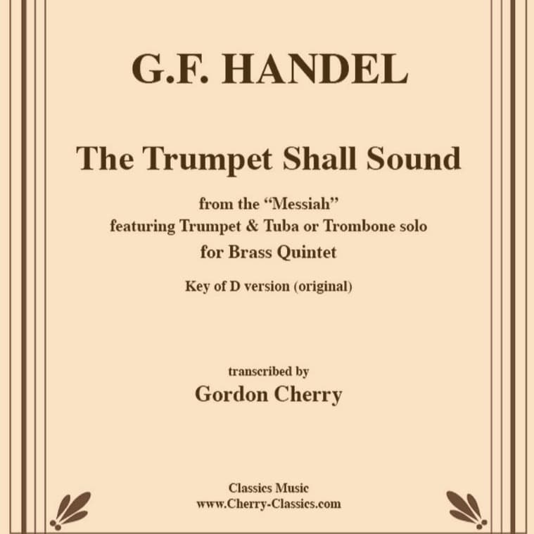 Trumpet Shall Sound (Key of D) for Brass Quintet (arr. Gordon Cherry)