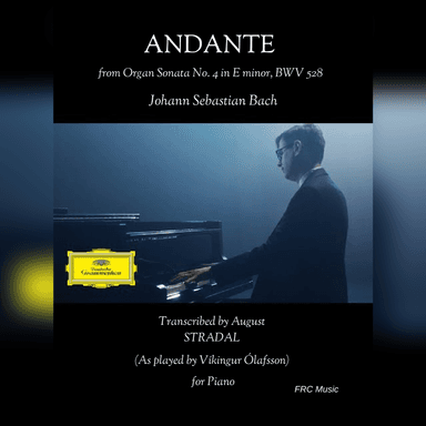 Andante - Organ Sonata No. 4, BWV 528: II. Andante (Transcr. Stradal) as played by Víkingur Ólafsson (arr. Flavio Regis Cunha)