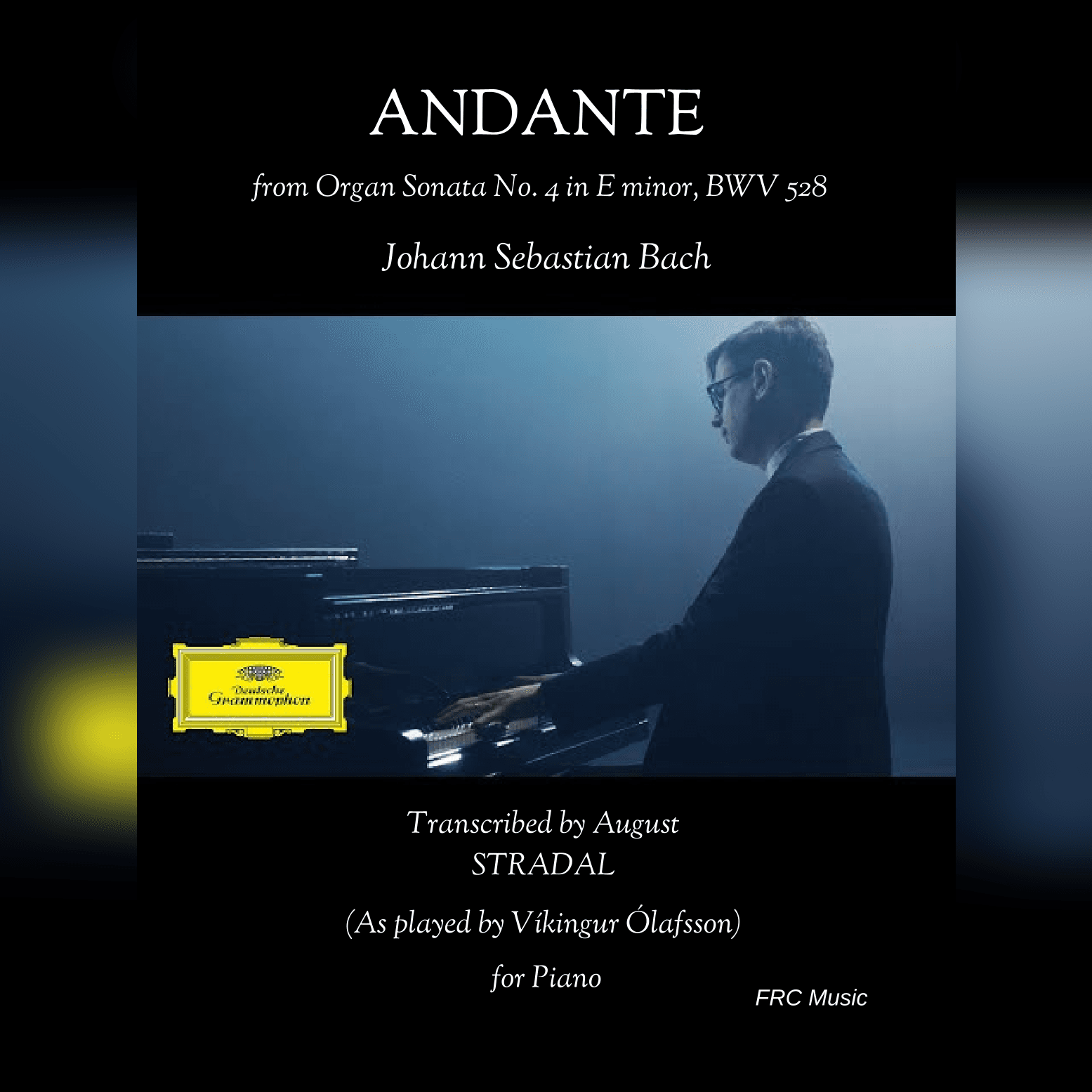 Andante - Organ Sonata No. 4, BWV 528: II. Andante (Transcr. Stradal) as played by Víkingur Ólafsson (arr. Flavio Regis Cunha)