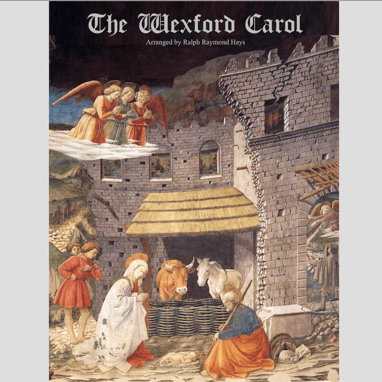 The Wexford Carol (arr. Ralph Raymond Hays)