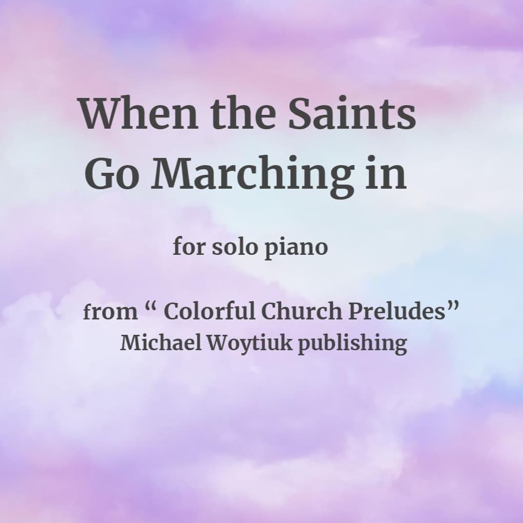 When the Saints Go Marching In (arr. Michael Woytiuk)