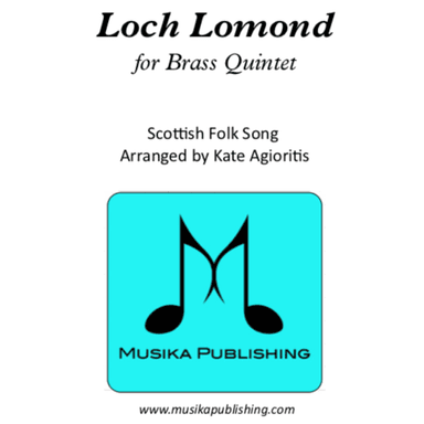 Loch Lomond - for Brass Quintet (arr. Kate Agioritis)