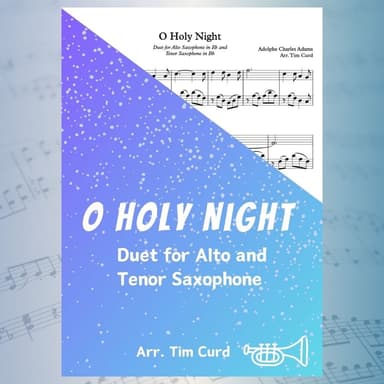 O Holy Night. Duet for Alto Saxophone in Eb and Tenor Saxophone in Bb (arr. Tim Curd)