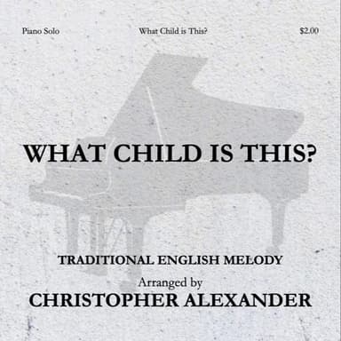 What Child is This? (arr. Christopher Alexander)