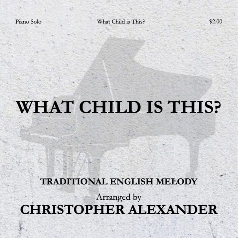 What Child is This? (arr. Christopher Alexander)