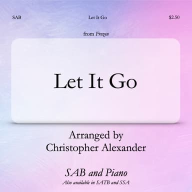 Let It Go (arr. Christopher Alexander)
