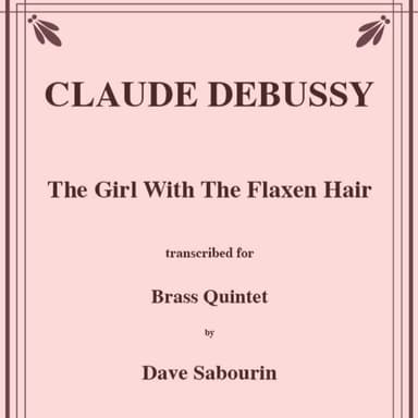 Girl with the Flaxen Hair for Brass Quintet (arr. Sabourin, David)