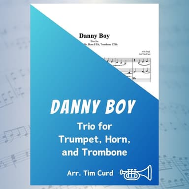 Danny Boy. Trio for Trumpet, Horn and Trombone (arr. Tim Curd.)