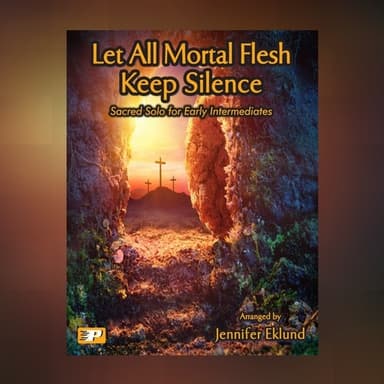 Let All Mortal Flesh Keep Silence (Lyrical Sacred Solo) (arr. Jennifer Eklund)