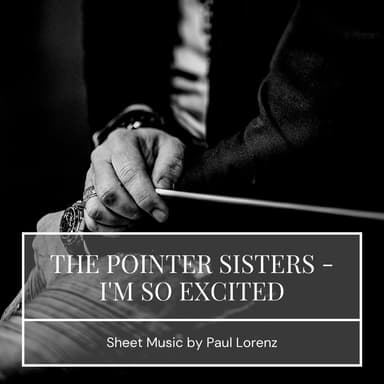 I'm So Excited (arr. Paul Lorenz)