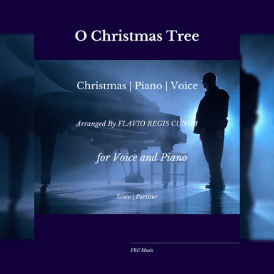 O Christmas Tree (O Tannenbaum) for Voice and Piano Accompaniment (arr. Flavio Regis Cunha)