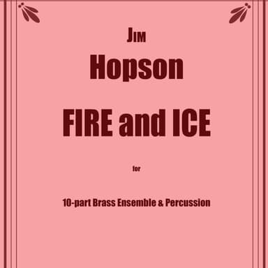 Fire and Ice for 10-part Brass Ensemble and Percussion