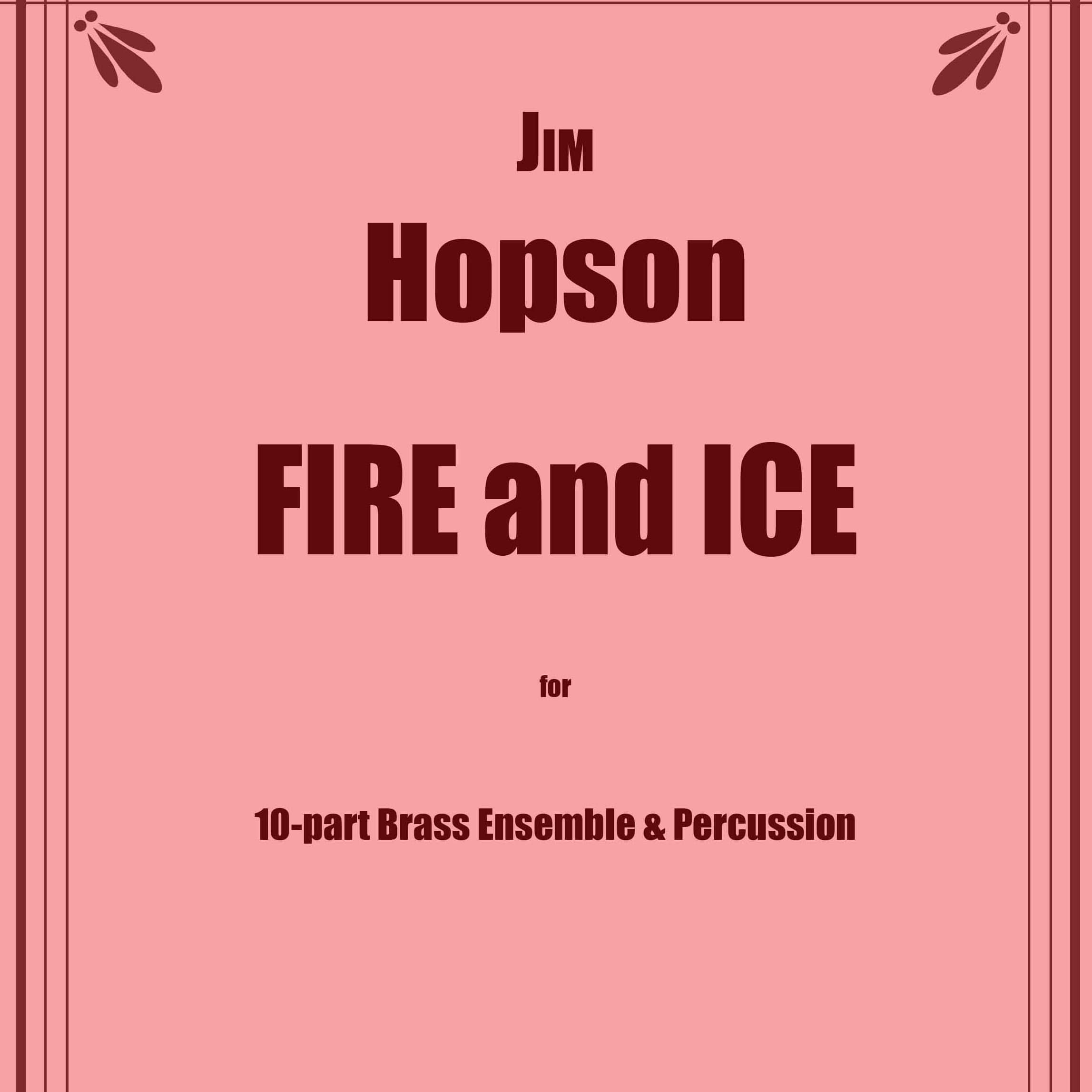 Fire and Ice for 10-part Brass Ensemble and Percussion