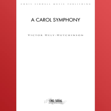 A CAROL SYMPHONY (Score & Parts) (arr. Chris Siddall Music Publishing)