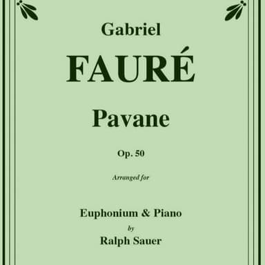 Pavane, Op. 50 for Euphonium & Piano (arr. Sauer, Ralph)