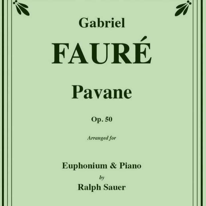 Pavane, Op. 50 for Euphonium & Piano (arr. Sauer, Ralph)